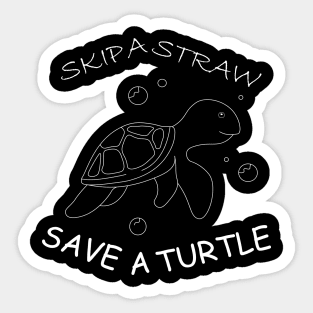 Skip a Straw Save a Turtle Anti Plastic - Black Shirt (In Front & Back) Sticker